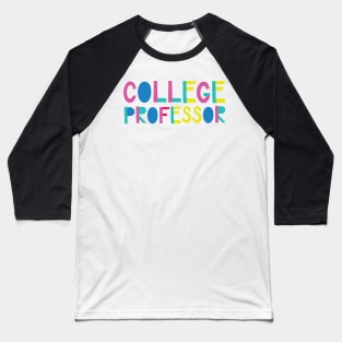 College Professor Gift Idea Cute Back to School Baseball T-Shirt